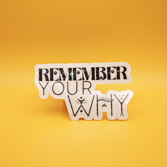 Remember Your Why